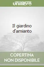 Il giardino d‘amianto Bestseller