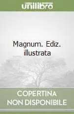 Magnum. Ediz. illustrata Prezzo Ridotto