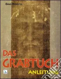 Esclusivo Das Grabtuch. Anleitung