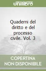 Quaderni del diritto e del processo civile. Vol. 3 Consegna Rapida