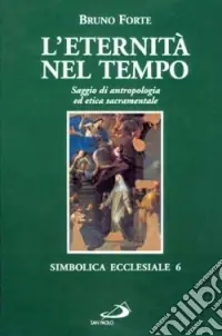 Spedizione Espresso L‘eternità nel tempo. Saggio di antropologia ed etica sacramentale