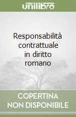 Promozione Esclusiva Responsabilità contrattuale in diritto romano