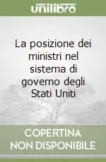 Compra Online La posizione dei ministri nel sistema di governo degli Stati Uniti