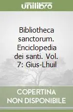 Occasione Bibliotheca sanctorum. Enciclopedia dei santi. Vol. 7 Gius-Lhuil
