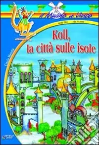 Prezzo Di Fabbrica Koll, la città sulle isole