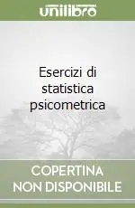 Scelto Dai Clienti Esercizi di statistica psicometrica