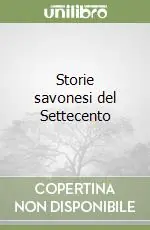 Consegna Rapida Storie savonesi del Settecento