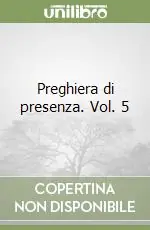 Compra Oggi Stesso Preghiera di presenza. Vol. 5
