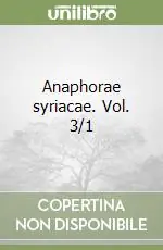 Acquista Ora Anaphorae syriacae. Vol. 3/1