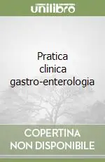 Pratica clinica gastro-enterologia Vendita Finale