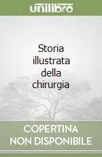 A Buon Prezzo Storia illustrata della chirurgia