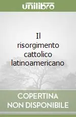 Il risorgimento cattolico latinoamericano Pagamento Sicuro