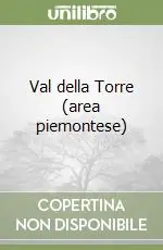 Val della Torre (area piemontese) Nuovo Arrivo