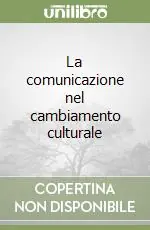 La comunicazione nel cambiamento culturale Must-Have