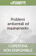 Ordina Subito Problemi ambientali ed inquinamento
