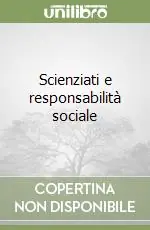 Scienziati e responsabilità sociale Offerta Del Giorno