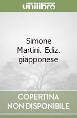 Simone Martini. Ediz. giapponese Novità
