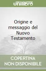 Origine e messaggio del Nuovo Testamento Più Venduto