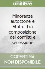 Minoranze autoctone e Stato. Tra composizione dei conflitti e secessione Promozione