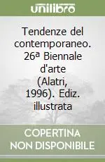 Direttamente Dal Produttore Tendenze del contemporaneo. 26ª Biennale d‘arte (Alatri, 1996). Ediz. illustrata