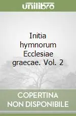 Initia hymnorum Ecclesiae graecae. Vol. 2 Professionale
