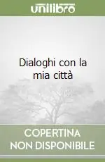 Di Tendenza Dialoghi con la mia città