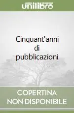 Cinquant‘anni di pubblicazioni Must-Have