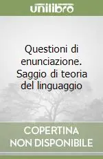 Di Tendenza Questioni di enunciazione. Saggio di teoria del linguaggio