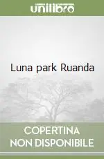 Offerta Del Giorno Luna park Ruanda