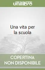 Una vita per la scuola Soddisfatti O Rimborsati