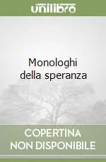 Monologhi della speranza Solo Oggi