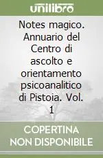 Sconto Notes magico. Annuario del Centro di ascolto e orientamento psicoanalitico di Pistoia. Vol. 1