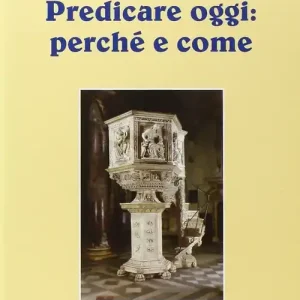 Predicare oggi perché e come Offerta Lampo