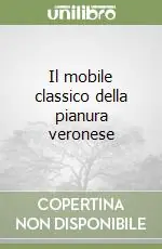 Il mobile classico della pianura veronese Prezzo Basso