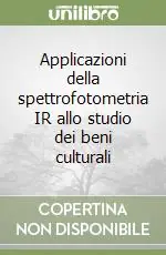 Prezzo Di Fabbrica Applicazioni della spettrofotometria IR allo studio dei beni culturali