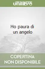 Affare Ho paura di un angelo