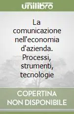La comunicazione nell‘economia d‘azienda. Processi, strumenti, tecnologie Sconto