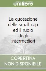 La quotazione delle small cap ed il ruolo degli intermediari Economico