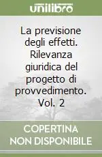 Più Venduto La previsione degli effetti. Rilevanza giuridica del progetto di provvedimento. Vol. 2
