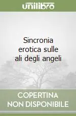 Nuovo Arrivo Sincronia erotica sulle ali degli angeli