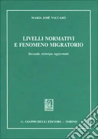 Livelli normativi e fenomeno migratorio Occasione