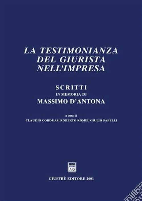 Vendita Finale Scritti in memoria di Massimo D‘Antona. La testimonianza del giurista nell‘impresa