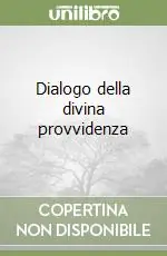 Direttamente Dal Produttore Dialogo della divina provvidenza