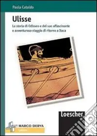 Ulisse. La storia di Odisseo. Con espansione online Ultime Pezzi