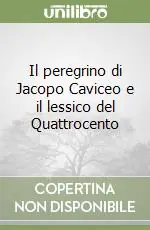 Sconto Il peregrino di Jacopo Caviceo e il lessico del Quattrocento