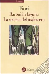 Baroni in laguna-La società del malessere Ultimissimo Modello