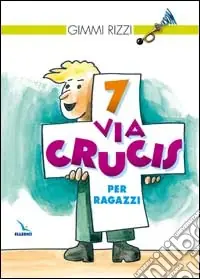 7 via crucis per ragazzi Esclusivo