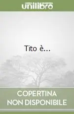 Tito è... Subito Disponibile