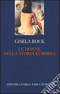 Le donne nella storia europea Esclusivo