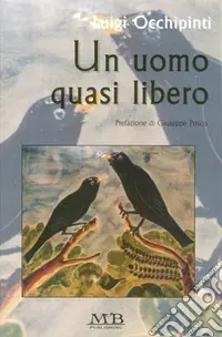 Un uomo quasi libero Esclusivo